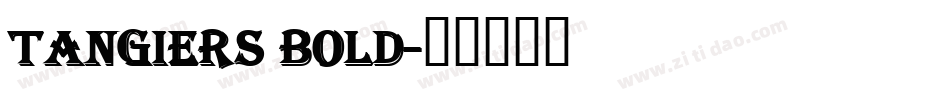 Tangiers Bold字体转换
